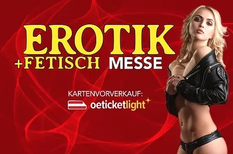 Erotik + Fetischmesse Wels